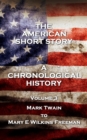 Image for American Short Story. A Chronological History: Volume 3 - Mark Twain to Mary E Wilkins Freeman