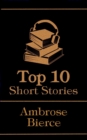Image for Top 10 Short Stories - Ambrose Bierce