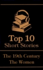 Image for Top 10 Short Stories - The 19th Century - The Women