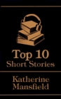 Image for Top 10 Short Stories - Katherine Mansfield