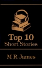Image for Top 10 Short Stories - M R James