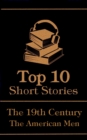 Image for Top 10 Short Stories - The 19th Century - The American Men