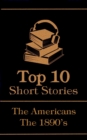 Image for Top 10 Short Stories - The 1890&#39;s - The Americans