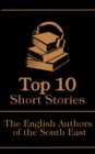 Image for Top 10 Short Stories - The English Authors of the South-East