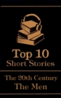 Image for Top 10 Short Stories - The 20th Century - The Men