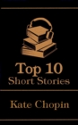 Image for Top 10 Short Stories - Kate Chopin