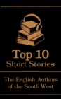 Image for Top 10 Short Stories - The English Authors of the South-West