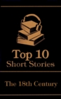 Image for Top 10 Short Stories - The 18th Century