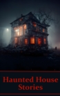 Image for Haunted House - Short Stories: Some of literatures greatest stories all based in histories greatest scary setting.