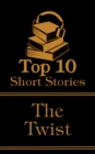 Image for Top 10 Short Stories - The Twist: The top ten short house stories with a twist of all time