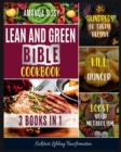 Image for Lean &amp; Green Bible Cookbook : Cook and Taste Hundreds of Healthy Lean and Green Dishes, Follow the Smart Meal Plan and Kickstart Lifelong Transformation [Air Fryer Recipes Included]