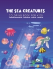 Image for The Sea Creatures Coloring Book for Kids