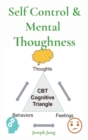 Image for Self Control &amp; Mental Thoughness : How does CBT help you deal with overwhelming problems in a more positive way