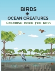 Image for Birds + Ocean Creatures Coloring Book for Kids