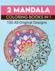 Image for 2 Mandala Coloring Book in 1 : 100 All Original Designs