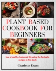 Image for Plant Based Cookbook for Beginners