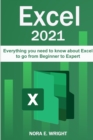 Image for Excel 2021 : Everything you need to know about Excel to go from Beginner to Expert