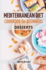 Image for Mediterranean Diet Cookbook For Beginners : The Complete Guide Quick &amp; Easy Recipes to build healthy habits