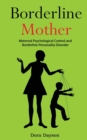 Image for Borderline Mother : Maternal Psychological Control and Borderline Personality Disorder