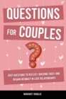 Image for Questions for Couples : Deep Questions to Reflect, Building Trust and Regain Intimacy in Love Relationships