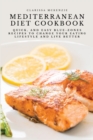 Image for Mediterranean Diet Cookbook : Quick, and Easy Blue-Zones Recipes to Change your Eating Lifestyle and Live Better