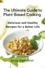 Image for The Ultimate Guide to Plant-Based Cooking