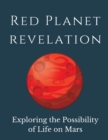Image for Red Planet Revelation : Uncovering the Potential for Life on Mars