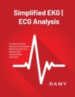 Image for Simplified EKG ECG Analysis : A Visual Learning Resource for Students: Mastering ECG Strip Reading and Interpretation with Ease