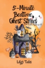 Image for 5-Minute Bedtime Ghost Stories