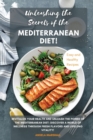 Image for Unleashing the Secrets of the Mediterranean Diet!