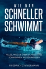 Image for Wie Man Schneller Schwimmt : Alles, was Sie uber schnelleres Schwimmen wissen mussen