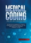 Image for Medical Coding and Billing Fundamentals : The Definitive Handbook to Launch a Prosperous Career in Medical Billing and Coding for a Promising Financial Future