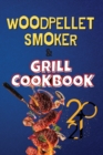 Image for WOOD PELLET SMOKER  AMP  GRILL COOKBOOK