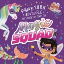 Image for Magic Squad : Shake, Turn, &amp; Wiggle In this Interactive Storybook