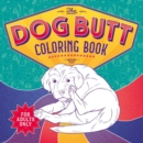 Image for The Dog Butt Coloring Book : Adult Coloring Book