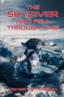 Image for The Skydiver Who Fell Through Time