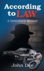 Image for According to Law : A Detective&#39;s Memoir