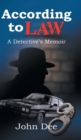Image for According to Law : A Detective&#39;s Memoir