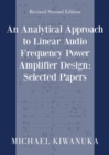 Image for An Analytical Approach to Linear Audio Frequency Power Amplifier Design : Selected Papers