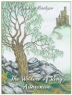 Image for The Willow of King Arthrenwe