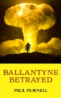 Image for Ballantyne Betrayed