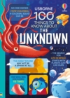 Image for 100 things to know about the unknown
