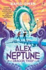 Image for Alex Neptune, Dragon Thief