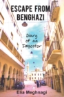Image for Escape from Benghazi : Diary of an Imposter
