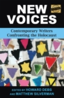 Image for New voices  : contemporary writers confronting the holocaust