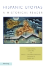 Image for Hispanic utopias: a historical reader