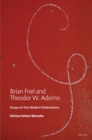 Image for Brian Friel and Theodor W. Adorno: Essays on Two Modern Dialecticians