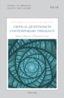 Image for Critical Questions in Contemporary Theology: Essays in Honour of Dermot A. Lane