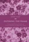 Image for Entering the frame  : cinema and history in the films of Yervant Gianikian and Angela Ricci Lucchi