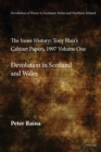 Image for Devolution of Power to Scotland, Wales and Northern Ireland Volume One Devolution in Scotland and Wales: The Inner History : Tony Blair&#39;s Cabinet Papers, 1997